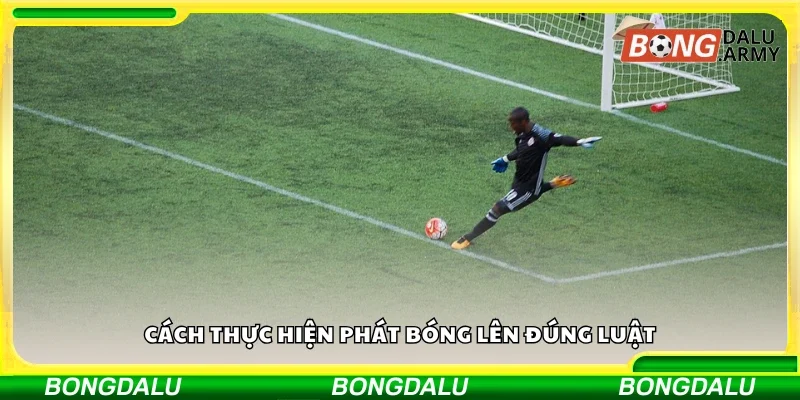 Chi tiết cách thực hiện phát bóng lên đúng luật