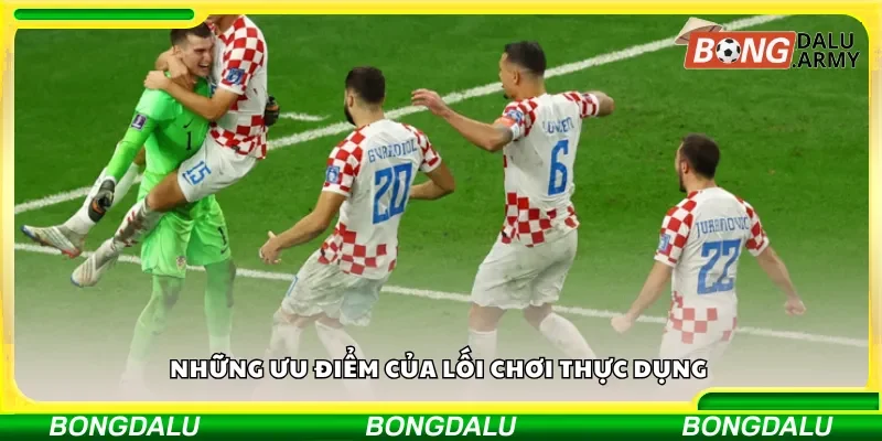 Những ưu điểm của lối chơi thực dụng 