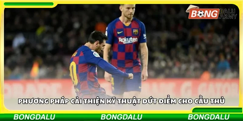 Phương pháp cải thiện kỹ thuật dứt điểm cho cầu thủ
