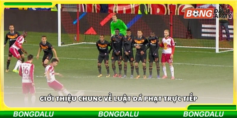 Thông tin chung về luật đá phạt trực tiếp