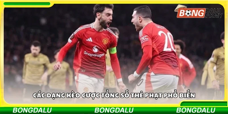 Một số dạng kèo cược tổng số thẻ phạt phổ biến