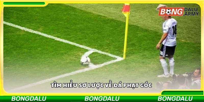 Sơ lược về đá phạt góc 