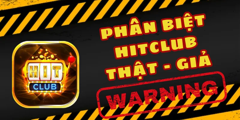 Phân biệt Hitclub thật và giả qua giao diện và font chữ